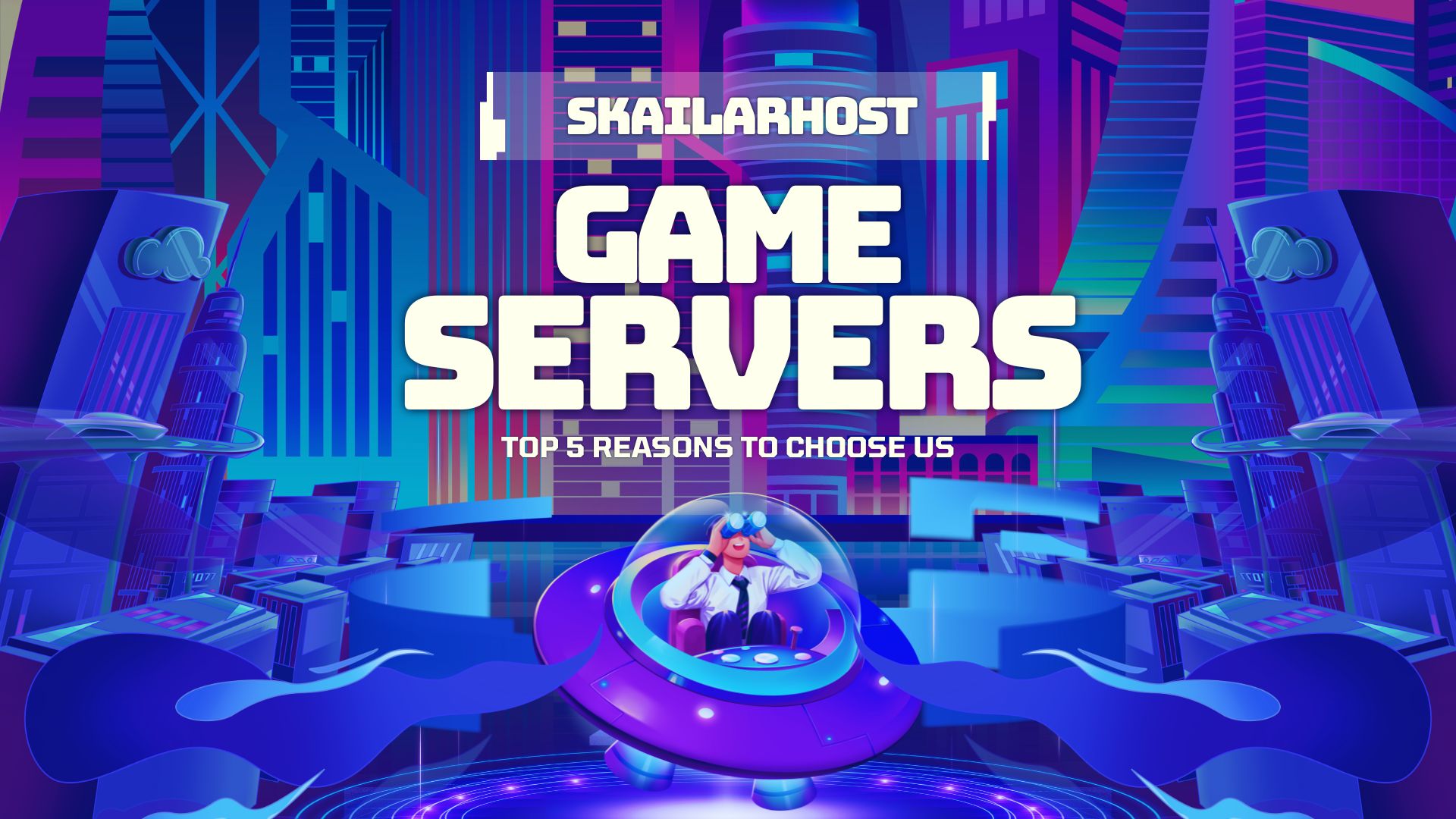 Top 5 Reasons to Choose SkailarHost for Your Game Server Hosting